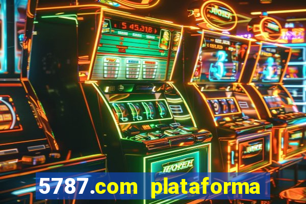 5787.com plataforma de jogos